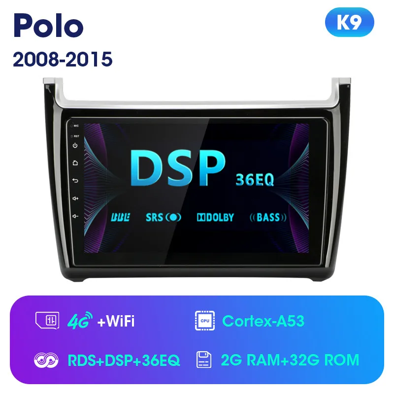 Android 2G+ 3 2G Автомагнитола для Volkswagen VW POLO 2008- 9 дюймов 4G NET+ WiFi RDS DSP видео Аудио мультимедиа 2 Din Автомобильный dvd-плеер - Цвет: K9