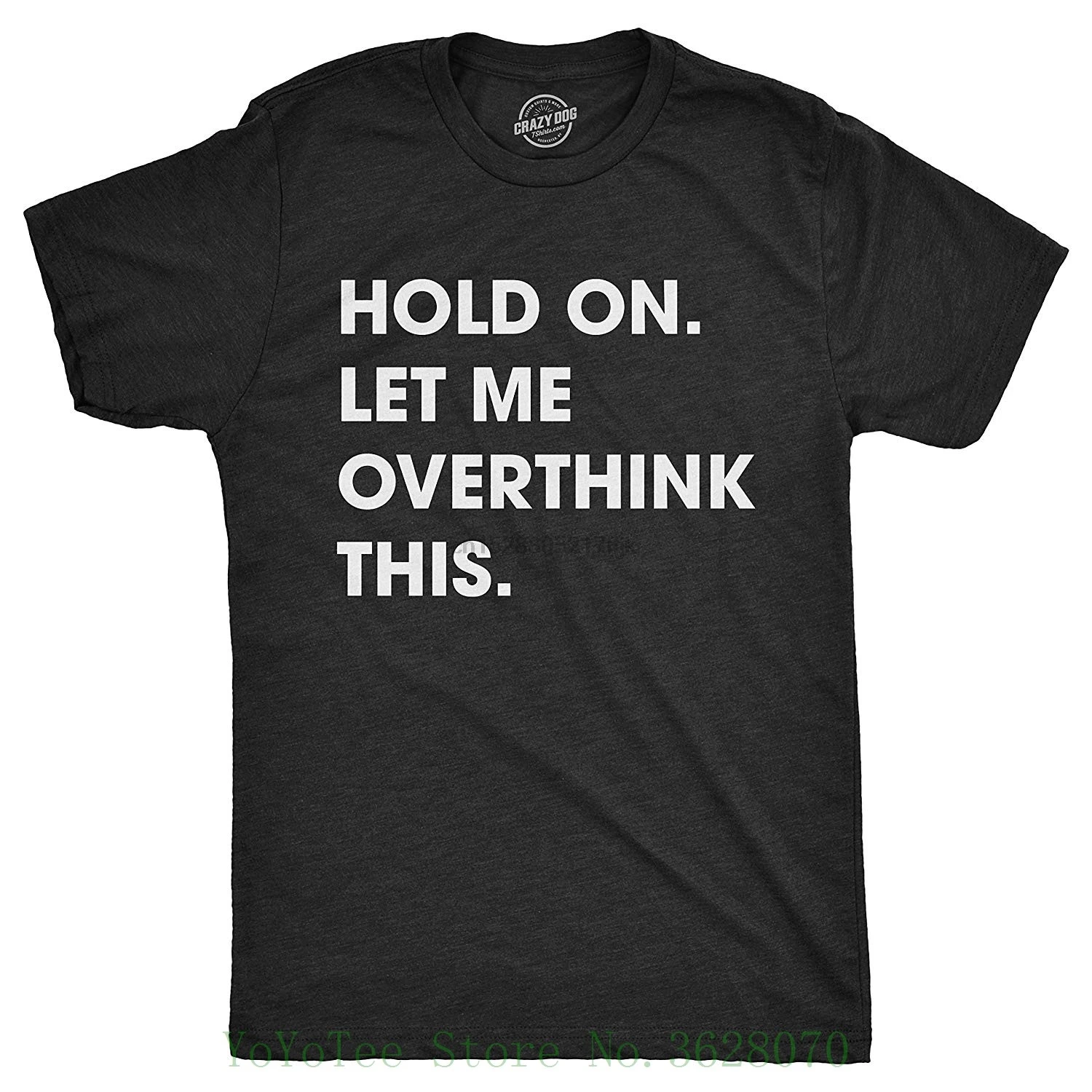 Для мужчин s Hold On Let Me Overthink This футболка забавная с саркастической надписью для