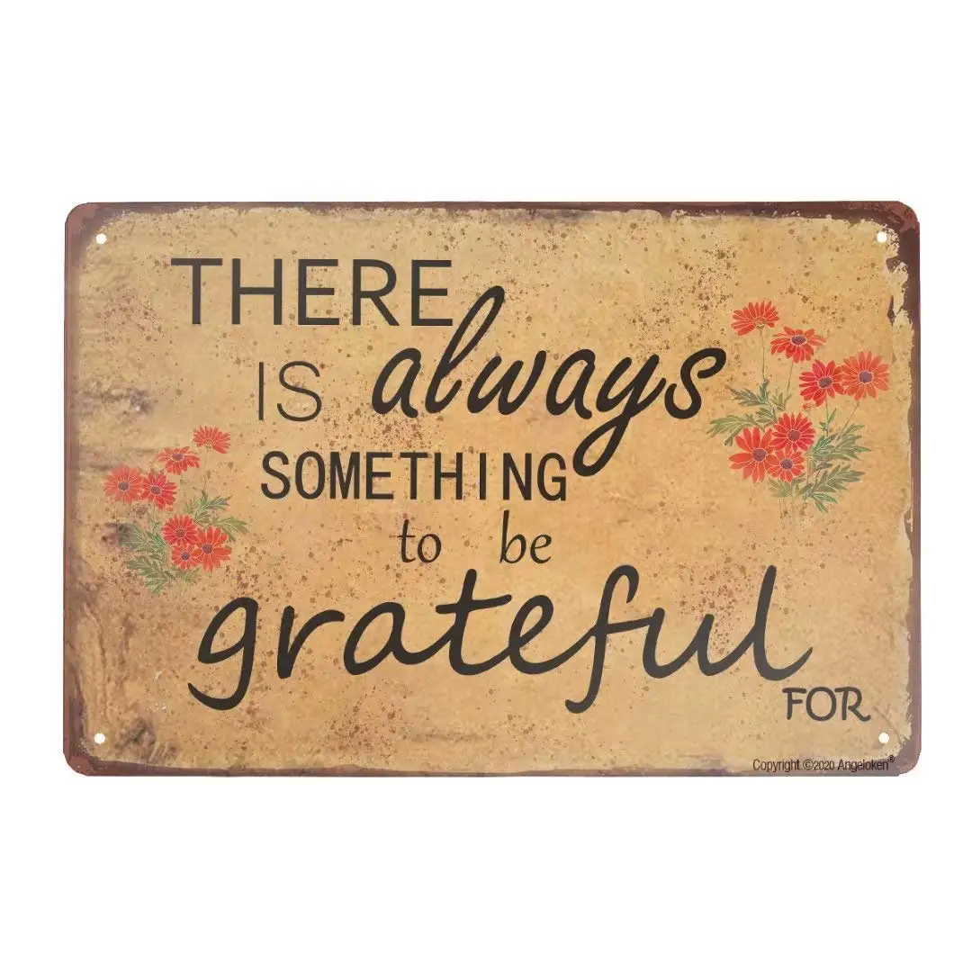 

Retro Vintage Metal Sign There is Always Something to Be Grateful for Wall Poster Plaque for Home Kitchen Bar Coffee Shop 12X8