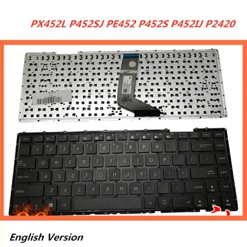 

Laptop English Keyboard For Asus PX452L P452SJ PE452 P452S P452IJ P2420 notebook Replacement layout Keyboard