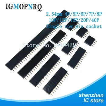 

10PCS 2.54mm Single Row Pin Female Pin Header Socket 1*4P 5P 6P 7P 8P 10P 12P 16P 20P 40P Pin Connector