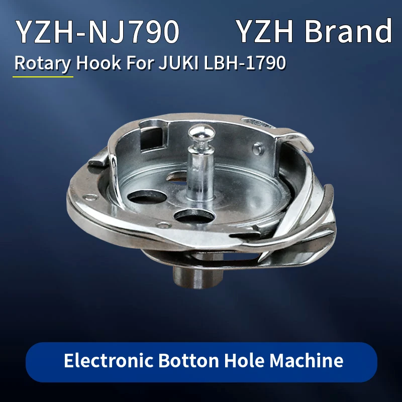 

YZH-NJ(790) Rotary Hook For JUKI LBH-1790 Flat Button Hole Sewing Machine Accessories Shuttle DP2-NJ(790) JK-T1790S KRP41-LH3ICC
