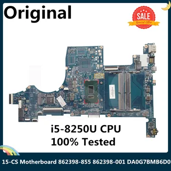 

LSC For HP 15-CS Laptop Motherboard With SR3LA i5-8250U CPU DDR4 862398-855 862398-001 862398-601 DA0G7BMB6D1 DA0G7BMB6D0
