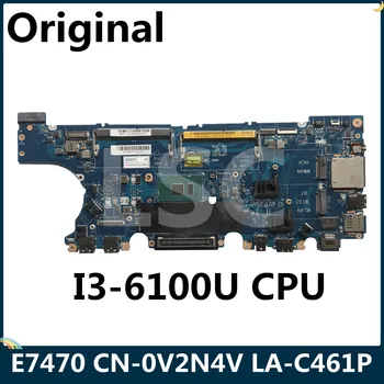 

LSC For Dell Latitude E7470 Laptop Motherboard CN-0V2N4V 0V2N4V V2N4V LA-C461P with I3-6100U CPU