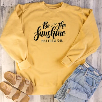 

Women Religion Christian Bible Quote Graphic Slogan Pure Cotton Pullovers Hipster Warmer Tops Be The Sunshine Sweatshirt