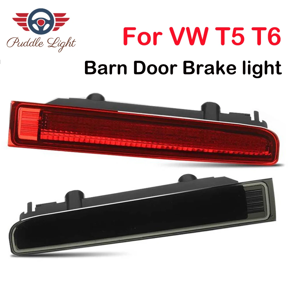

High Level Car Third Brake Light Barn Door Rear Brake Light High Mount Stop Lamp for VW T5 T6 for MULTIVAN CARAVELLE 2003-2016