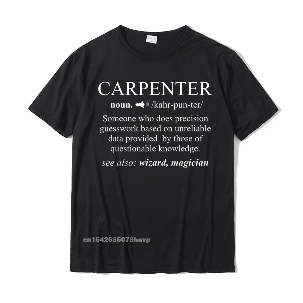 

Funny Carpenter Definition Shirt Woodworking Carpentry Gift Cotton Mens Tshirts Printed On Tops Shirts Hot Sale Party