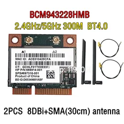 Carte wifi BCM43228 300 Ghz /5Ghz sans fil 802.11N et Bluetooth 2.4, demi carte PCI E avec antenne 6db, 4.0 Mbps 