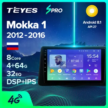 

TEYES SPRO For Opel Mokka 1 2012 - 2016 Car Radio Multimedia Video Player Navigation GPS Android 8.1 No 2din 2 din dvd