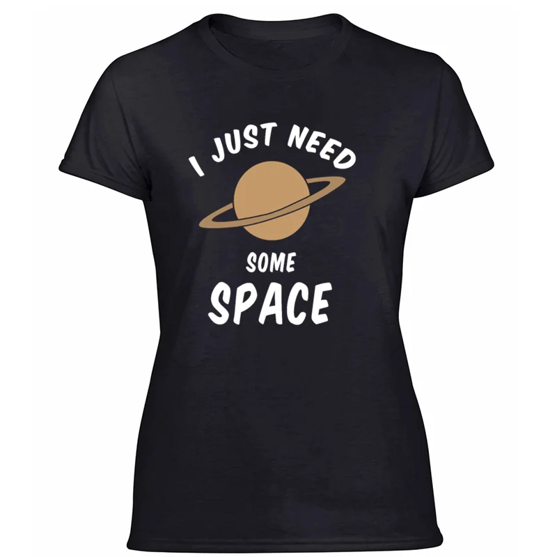Women-Black Забавная футболка с надписью «i just need Me space astronomy», Мужская футболка унисекс с надписью, Harajuku, хип-хоп топы - Цвет: Women-Black