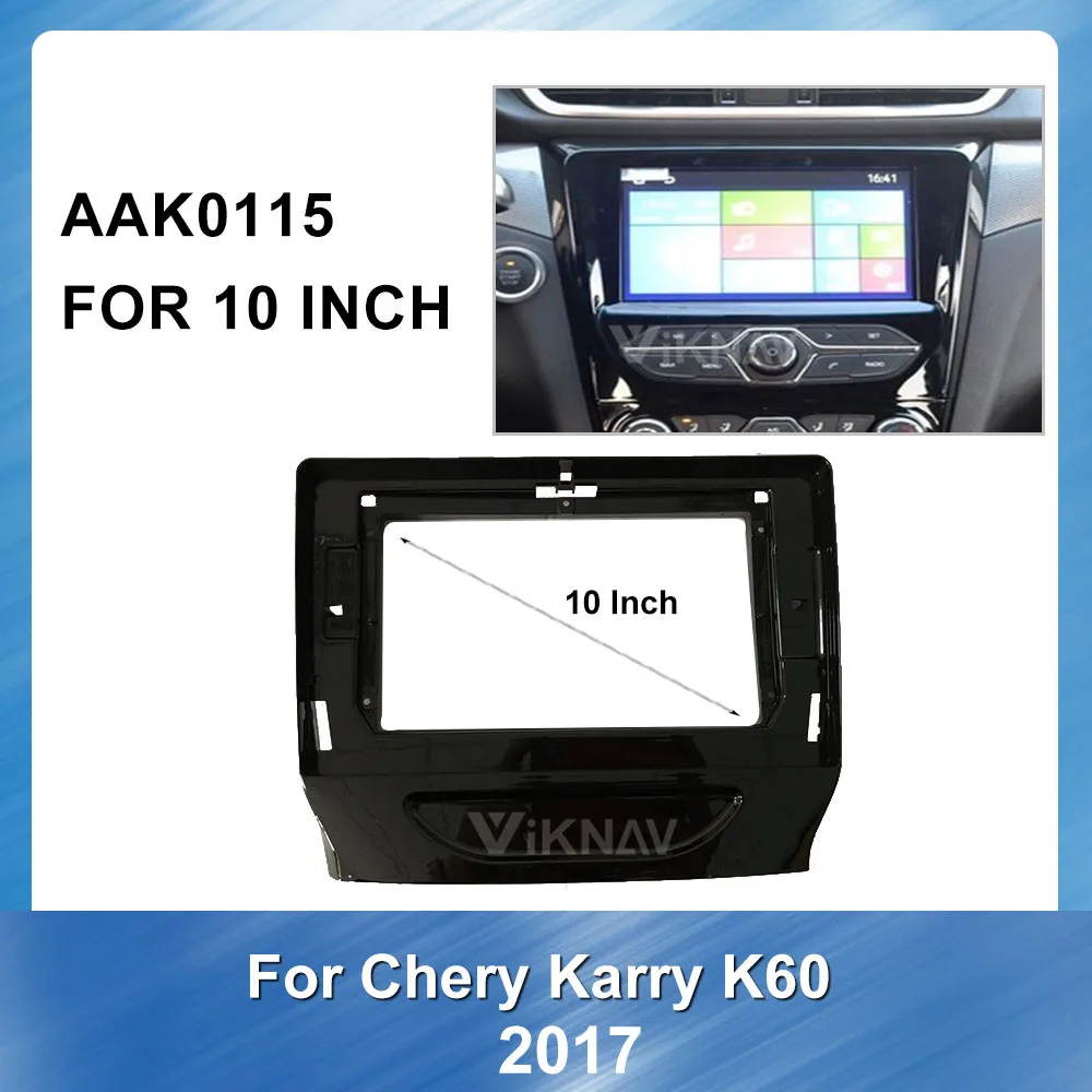 

10 Inch Car Auto Radio DVD fascia for Chery Karry 2017 K60 Installation DVD GPS Navigation Fascia Frame Mount Kit Trim Panel