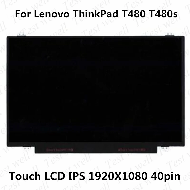 

Original 14'' FHD NV140FHM T00 R140NWF5 R1 R6 B140HAK01.0 Touch LCD Screen For Lenovo ThinkPad T470P T470S T470 T480 T480S A485