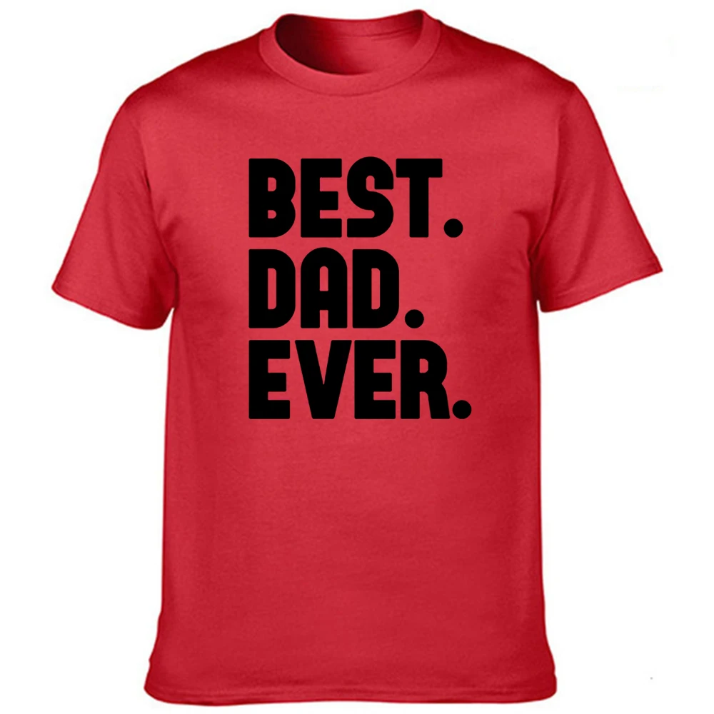 T-shirt Best Dad Ever - Meilleur Papa du monde Créer Son T Shirt