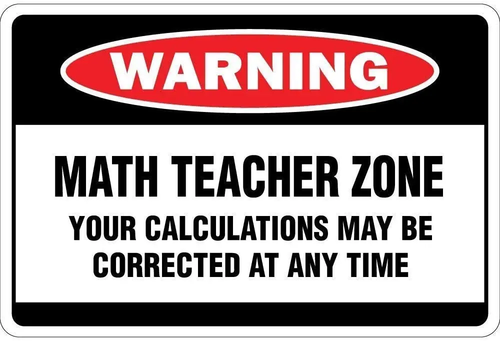 Tin Sign Great Aluminum Math Teacher Zone Your Calculations May Metal Indoor Outdoor | Дом и сад