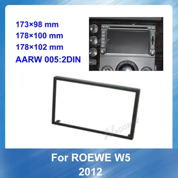 

2 Din Car Fascia Radio Panel for ROEWE W5 2012 Car refitting DVD frame Dash Kit Install Facia Plate Bezel Console Adapter Trim