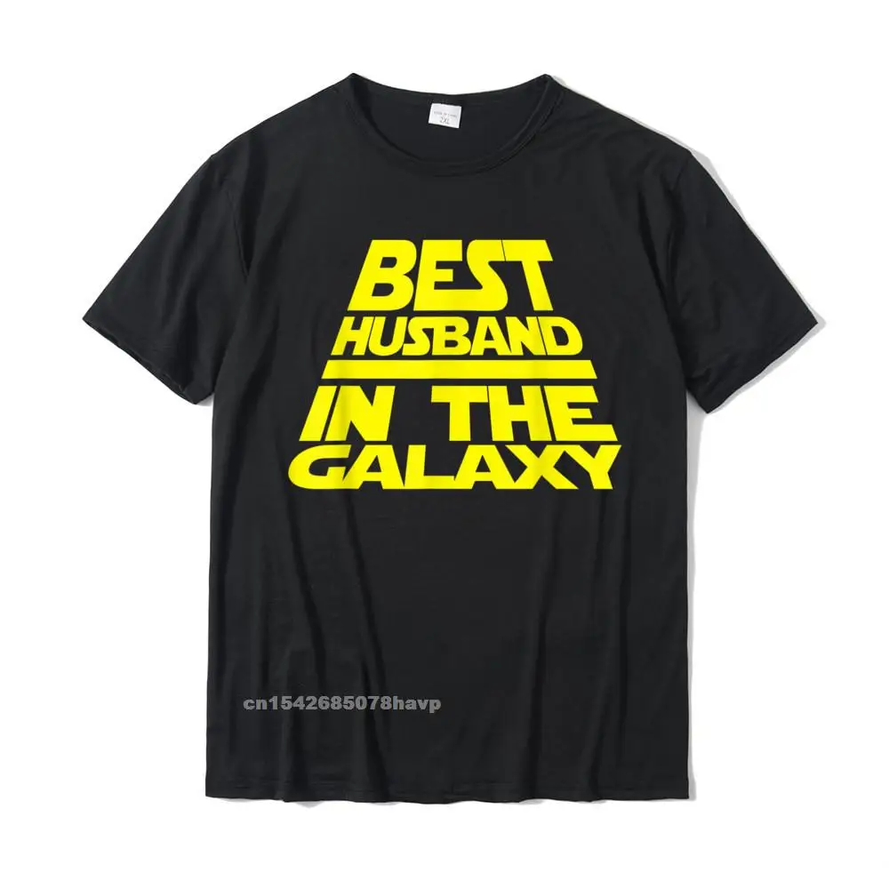 Classic T-shirts for Men Normal VALENTINE DAY Tops Shirt Short Sleeve Newest Custom T Shirt Crew Neck Cotton Fabric Mens Husband Apparel Best Husband in The Galaxy Funny Design T-Shirt__212.Mens Husband Apparel Best Husband in The Galaxy Funny Design T-Shirt  212 black.