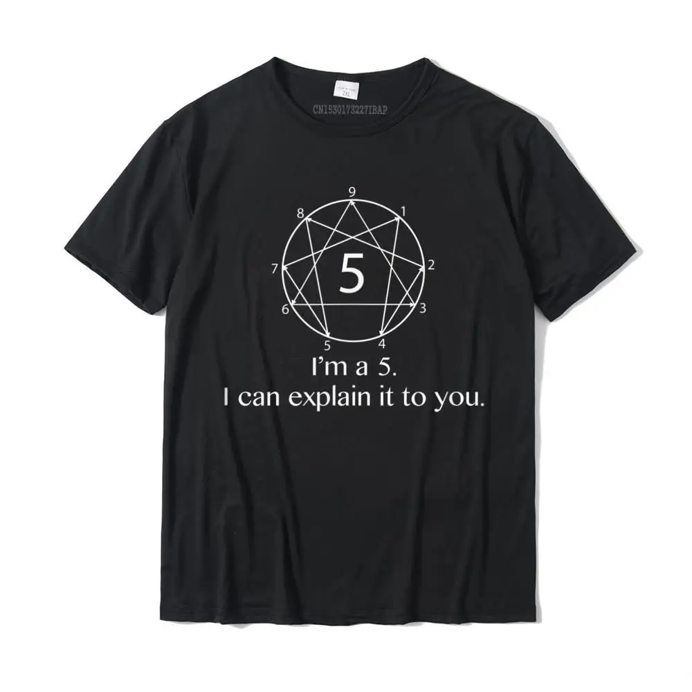 Design Casual Crew Neck Top T-shirts Summer Fall Tops Shirts Short Sleeve for Men Fashionable 100% Cotton Fabric Party T Shirt I'm an Enneagram 5. I can explain it to you. Funny T-Shirt__MZ17306 black