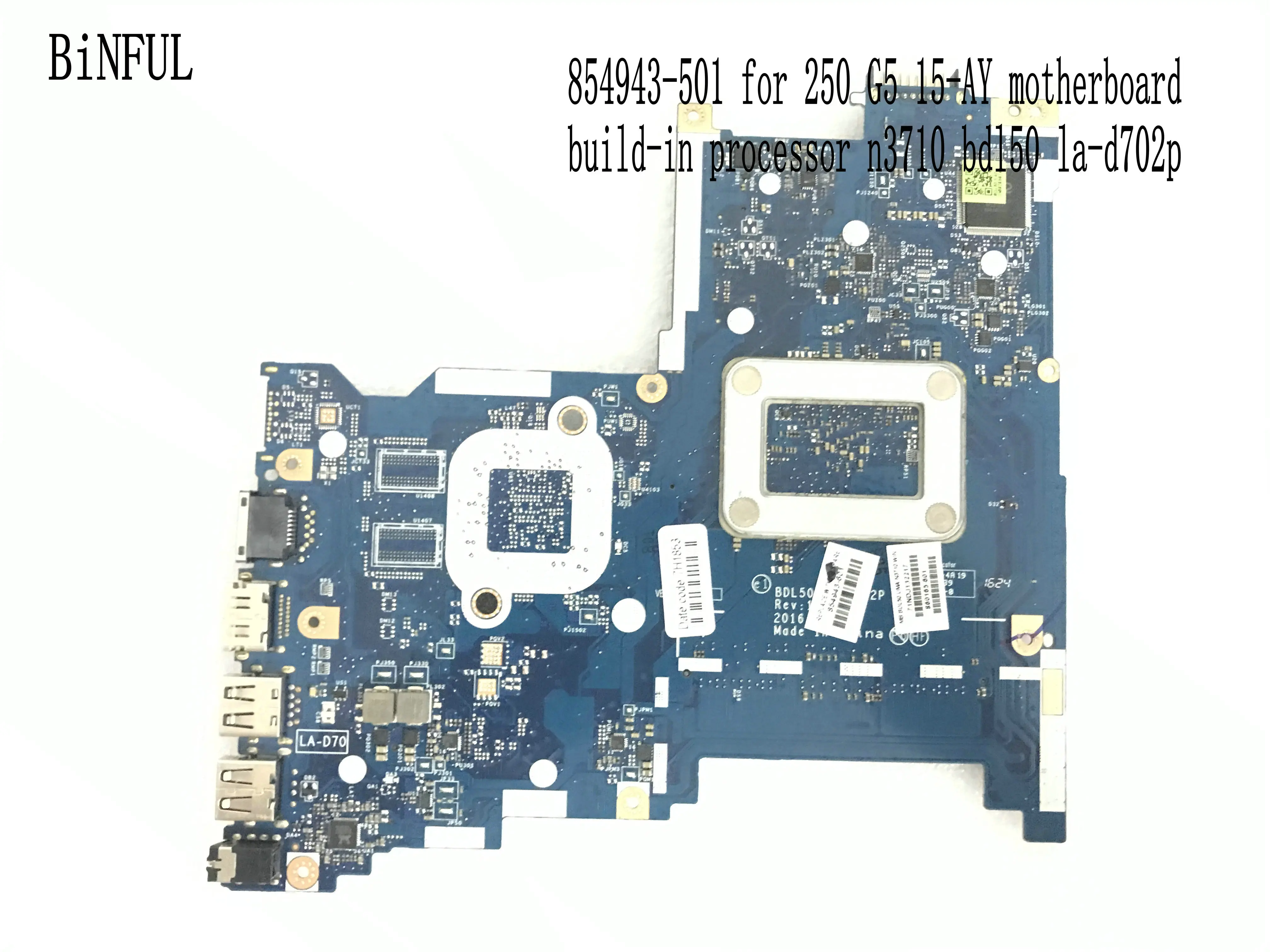 BiNFUL Стоковая товар, BDL50 LA-D702P материнская плата для ноутбука hp 250 G5/15-AY/15-AU записная книжка, встроенный процессор N3710