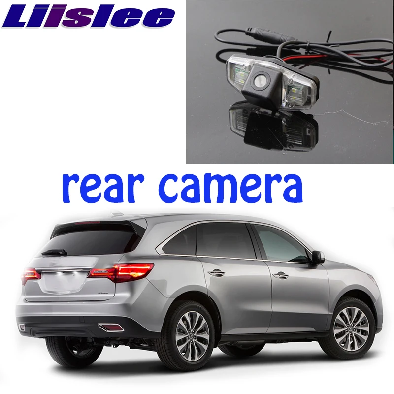 Liislee Car Camera For Acura MDX 2007~2016 High Quality Rear View Back Up Camera For PAL : NTSC to Car Tuning CCD RCA Connector1