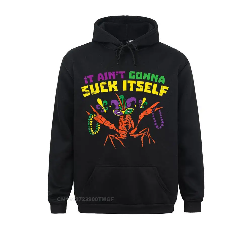It Aint Gonna Suck Itself Crawfish Funny Mardi Gras Gift T-Shirt__18923 Women Newest Hoodies Summer Fall Sweatshirts Simple Style Long Sleeve Clothes It Aint Gonna Suck Itself Crawfish Funny Mardi Gras Gift T-Shirt__18923black