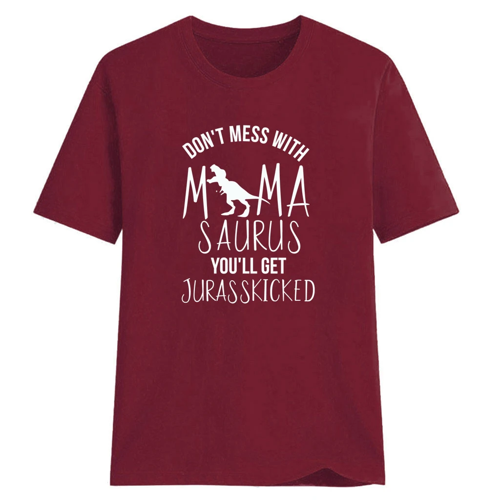Новинка, летнее платье, женская футболка, не связывайтесь с Mamasaurus, вы получите jurasskiked футболки 90 s, повседневные топы - Цвет: Re