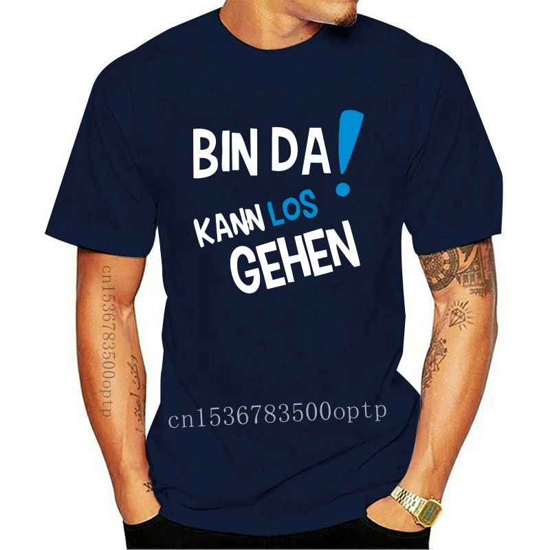Camiseta de herren bin da! Kann los gehen i fun i lustig bis 3xl manga curta t camisa de algodão t camisas topo t anime