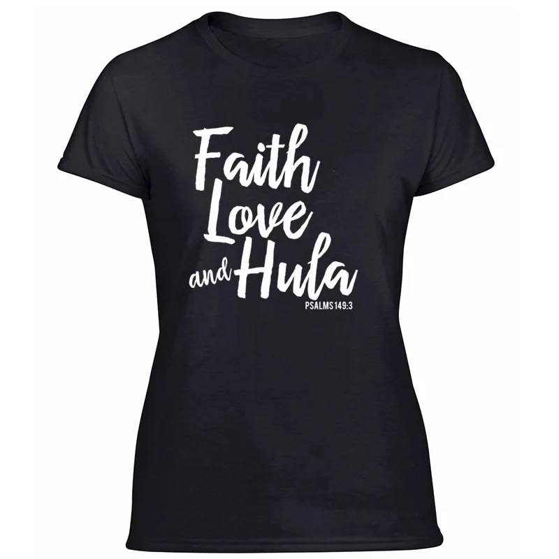 Новейшая Мужская футболка с надписью «Faith Love And Hula», футболка с круглым вырезом, Мужская Уличная футболка с коротким рукавом - Цвет: Women-Black