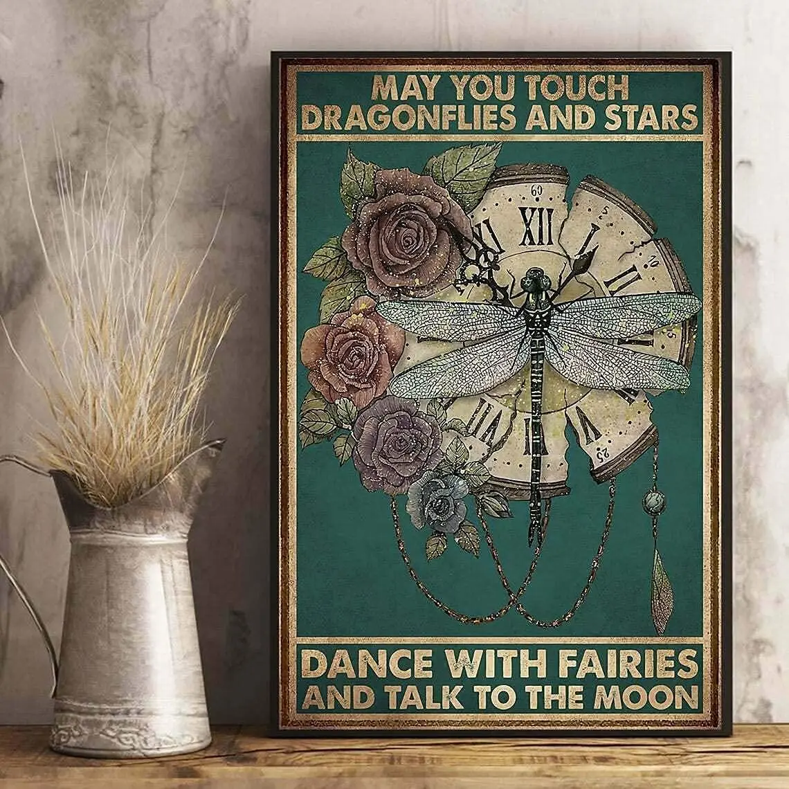 

Dragonfly Retro Metal Tin Sign May You Touch Dragonflies And Stars Dance With Fairies And Talk To The Moon Metal Poster Cafe