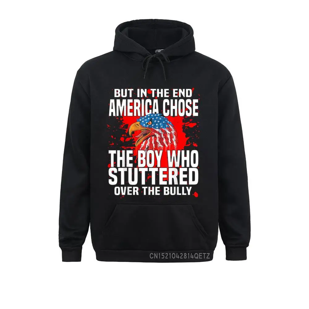 

But In The End America Chose The Boy Who Stuttered Funny Chic Sweatshirts Autumn Printed Hoodies Long Sleeve Faddish Hoods Young