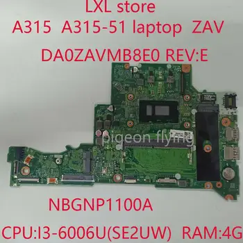 

ZAV for Acer Aspire A315 laptop A315-51 motherboard mainboard DA0ZAVMB8E0 REV:E NBGNP1100A CPU:I3-6006U(SE2UW) RAM:4G 100% test