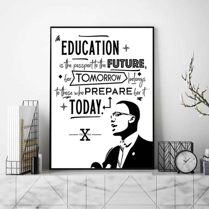 Malcolm X Kutipan Terkenal Cetak Poster Pendidikan Kelas Dinding Seni Lukisan Kanvas Hitam Putih Dinding Gambar Hadiah Untuk Guru Painting Calligraphy Aliexpress