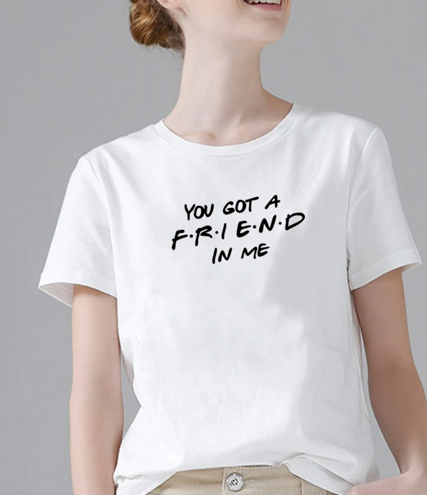 YOU GOT FRIEND IN ME Stylish T Shirt for Women Summer O-neck Tee Femme Cotton Top Harajuku T-shirt | Женская одежда