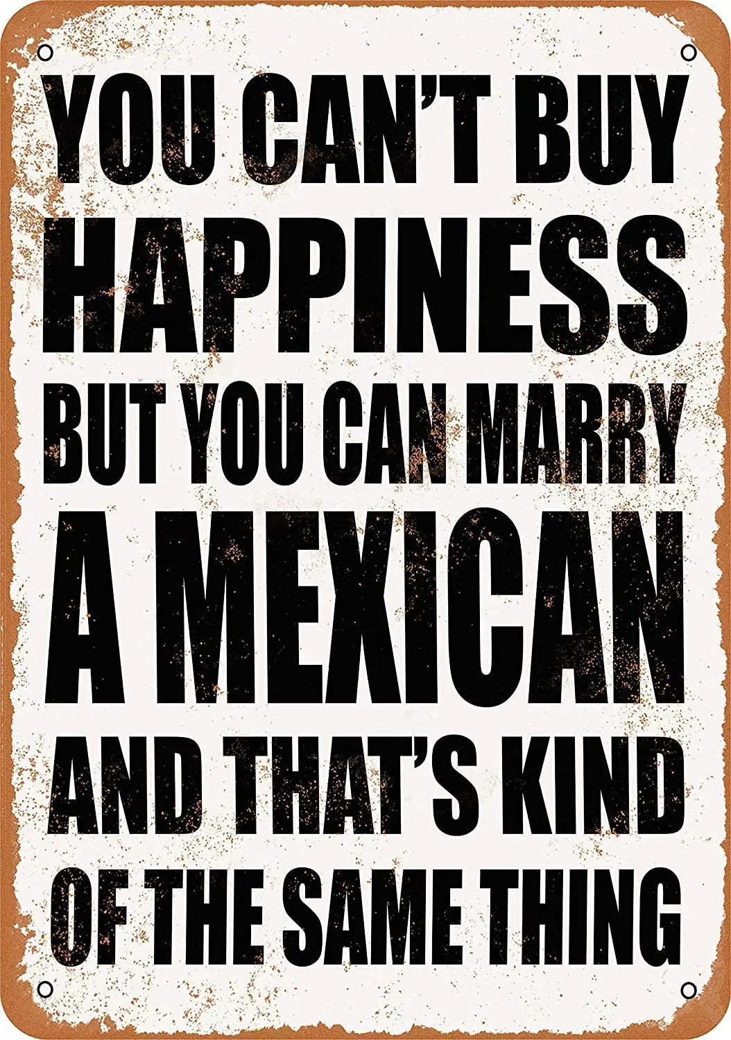 Kexle 8 x 12 メタルサイン - You Can't Buy Happiness BUT You CAN Marry A Costa Ric  【☆安心の定価販売☆】