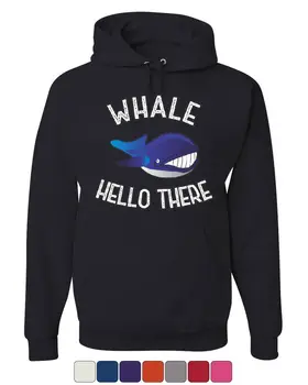 

Whale Hello There Hoodie Funny Wildlife Ocean Cute Pun Wordplay Sweatshirt