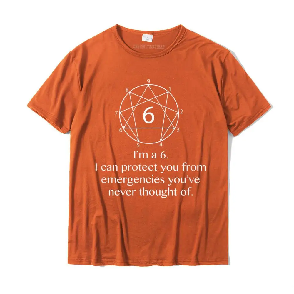 Print Cotton Fabric T Shirt for Men Short Sleeve comfortable Tops T Shirt Newest Summer O-Neck Tee Shirt Printed On I'm an enneagram 6. I can protect you from....Funny T-Shirt__MZ17305 orange