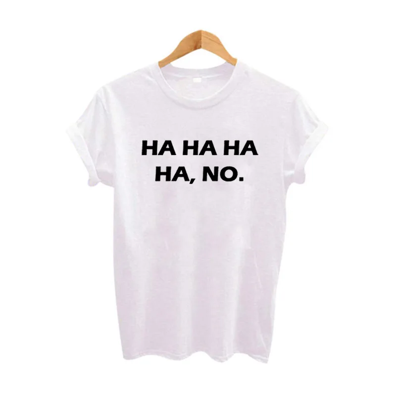 

T Shirt Punk Rock Street Hipster Tops Tee Shirt Femme Hip Hop Tshirt Black White HA HA HA HA NO