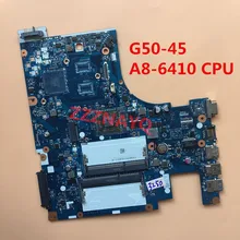ZZZNAYQ NM-A281 материнская плата для lenovo G50-45 материнская плата для ноутбука(для процессора AMD QC4000) совместима с процессором A8-6410