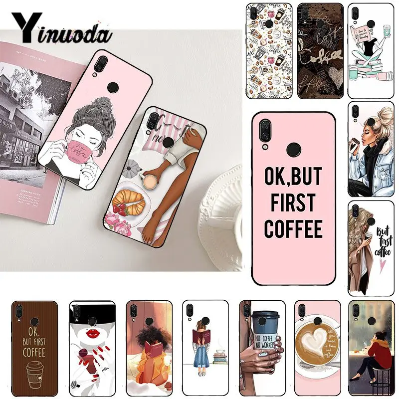 

Yinuoda OK but First Coffee Girl Boss Phone Case for Xiaomi mi5 6 A1 A2 Lite Mi9 9SE mi8lite F1 Mix2 2S Max2 3