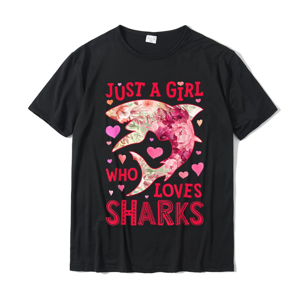 Design Tshirts Short Sleeve Printed On Sale Man April FOOL DAY Tops Shirts Printed Tees Crewneck 100% Cotton Free Shipping Just A Girl Who Loves Sharks Flower Floral Gifts Shark Lover T-Shirt__17706 black