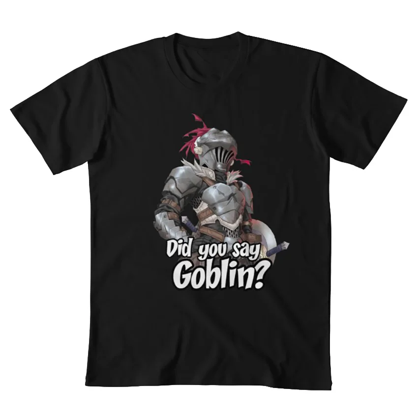 Вы сказали Гоблин? Футболка 4chan manga аниме goblinslayer goblin Slay goblin