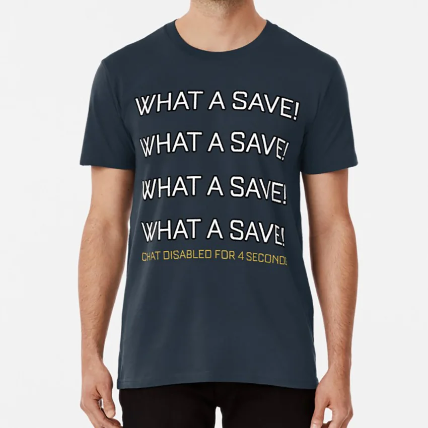 

What A Save Chat Disabled Funny Gift For Rocket Gamers T shirt rocket league rocket league tshirt rocket league gifts rocket