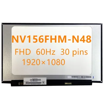 

15.6" LAPTOP NV156FHM-N48 display matrix for lenovo lcd screen panel FHD with no screw holes 1920x1080 eDP 30pins