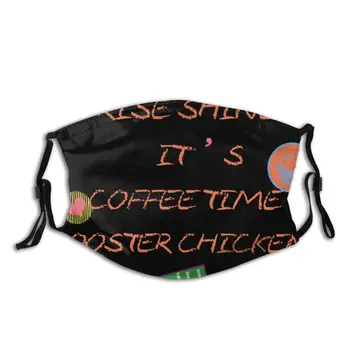 

protective mask with filter Rise Shine It's Coffee Time Rooster Chicken anti dust PM2.5 reuse adult teen child girl