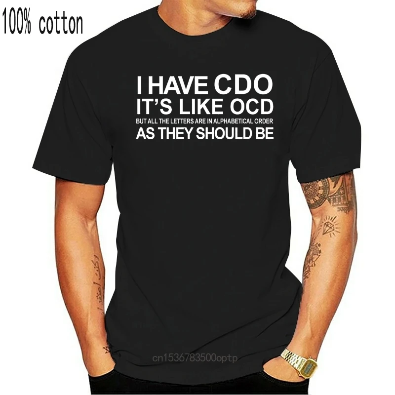 У меня есть CDO похоже на OCD... Мужская забавная Футболка-маленький размер-5XL | одежда