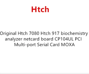 

Original Htch 7080 Htch 917 biochemistry analyzer netcard board CP104UL PCI Multi-port Serial Card MOXA