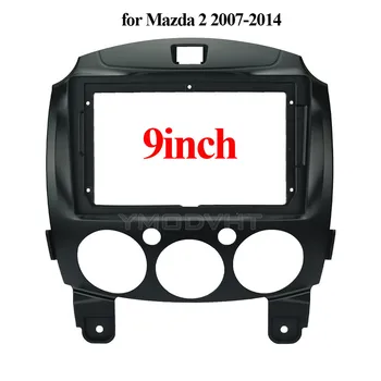 

9inch Car Radio Fascia for Mazda 2 Demio 2007 2008 2009 2010 2011 2012 2013 2014 Special Dash Trim Kit Frame Panel Car Refitting