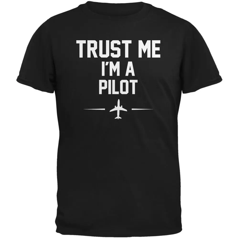 Trust Me Im A Pilot Black Adult T-Shirt |