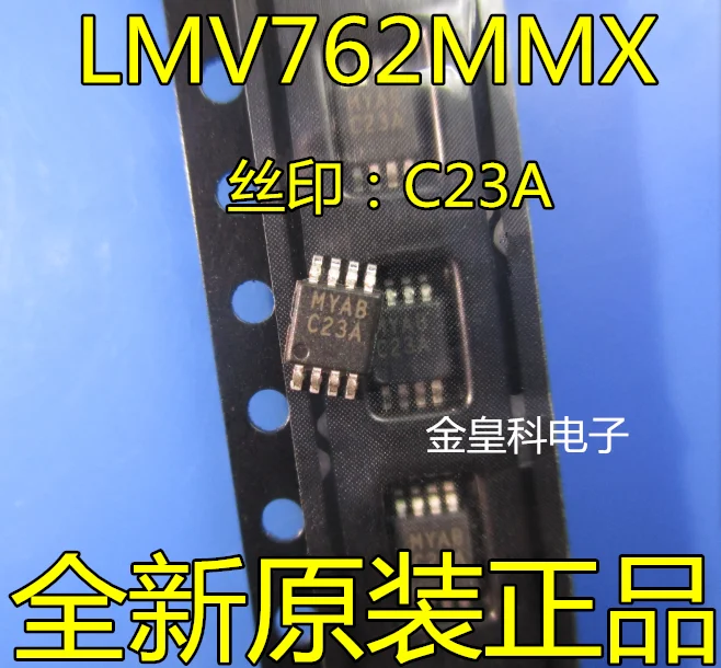 10 шт./лот LMV762MM LMV762MMX LMV762 C23A MSOP8