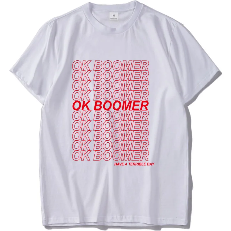 Белый Футболка OK Boomer, новая вещь, новые идеи, цитата, забавная футболка, хлопок, европейский размер, повседневная, круглый вырез - Цвет: Белый