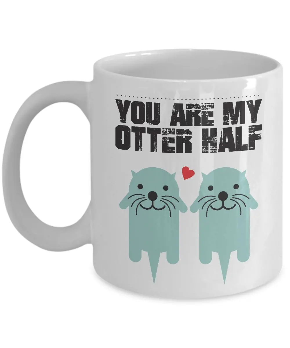 You Are My Otter Half Other 11 Oz керамические кофейные кружки Смешные Саркастические
